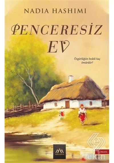 Penceresiz Ev/Nadia Hashimi