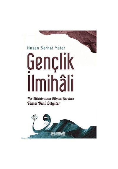 Gençlik İlmihali / Hasan Serhat Yeter