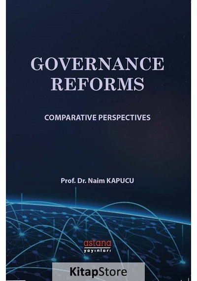 Governance Reforms - Naim Kapucu - Astana Yayınları