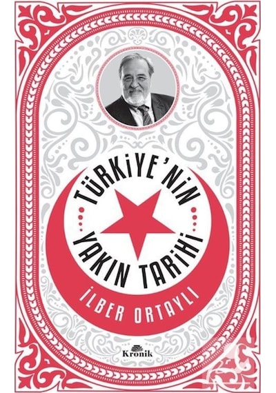 Türkiye'Nin Yakın Tarihi / Prof. Dr. Ilber Ortaylı 9789752430402
