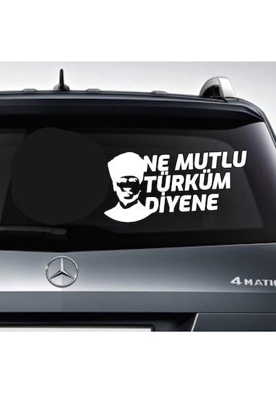 Ne Mutlu Türküm Diyene Sticker - Atatürk Türk Sticker - Araba Oto Motosiklet Karavan Sticker - 02505 12X6 Cm