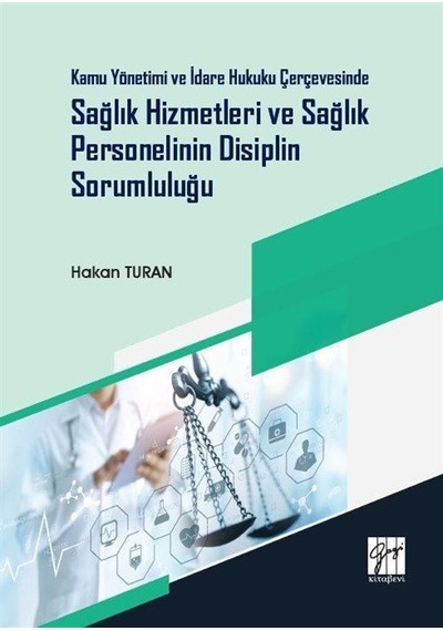 Kamu Yönetimi ve İdare Hukuku Çerçevesinde Sağlık Hizmetleri v...