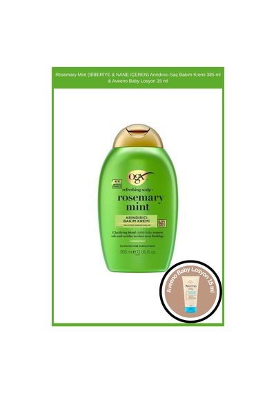 Ogx Rosemary Mint Biberiye & Nane İçeren Arındırıcı Saç Bakım Kremi 385 ML + Aveeno Baby Losyon 15 ML