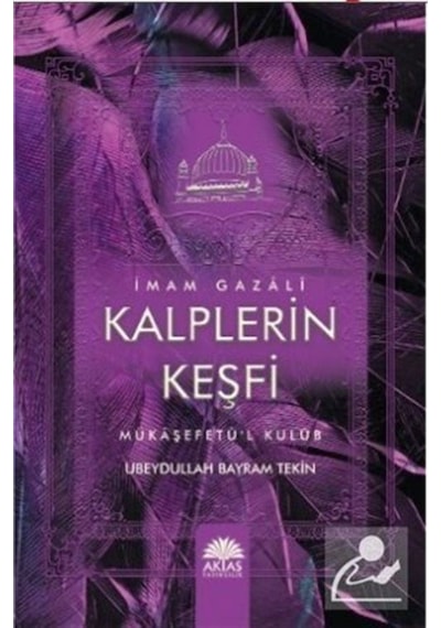 Kalplerin Keşfi İmam Gazali - Ubeydullah Bayram Tekin - Aktaş Yayıncılık