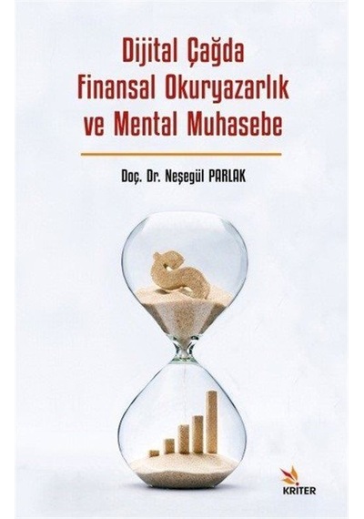Dijital Çağda Finansal Okuryazarlık ve Mental Muhasebe - Neşegül Parlak - Kriter