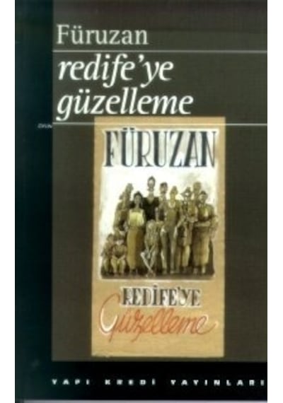 Redife´Ye Güzelleme - Fürüzan (Yapı Kredi Yayınları)