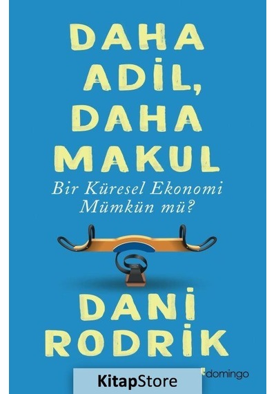 Daha Adil. Daha Makul Bir Küresel Ekonomi Mümkün Mü
