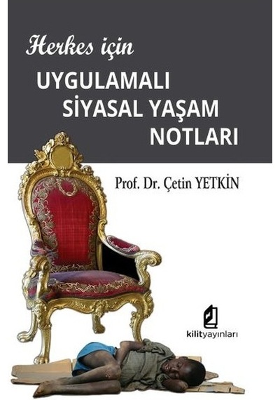 Herkes İçin Uygulamalı Siyasal Yaşam Notları - Çetin Yetkin - Kilit