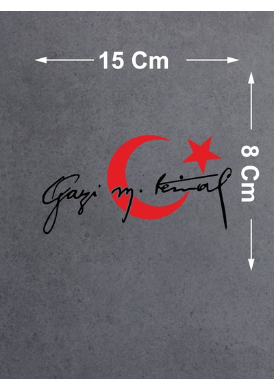 Ay Yıldız Ve Gazi Mustafa Kemal İmza Sticker - Araba Oto Motosiklet Karavan Sticker - 00006 15x8 Cm