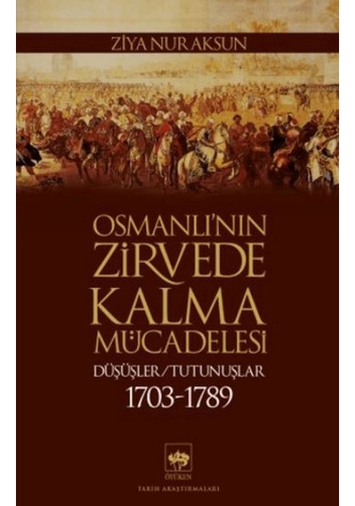 Osmanlı Nın Zirvede Kalma Mücadelesi - Fglt-875353