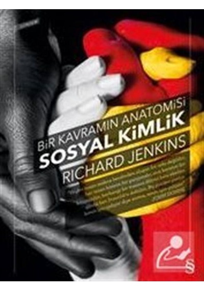 Bir Kavram Anatomisi Sosyal Kimlik / Richard Jenkins