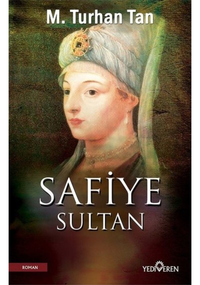 Safiye Sultan - M. Turhan  Tan