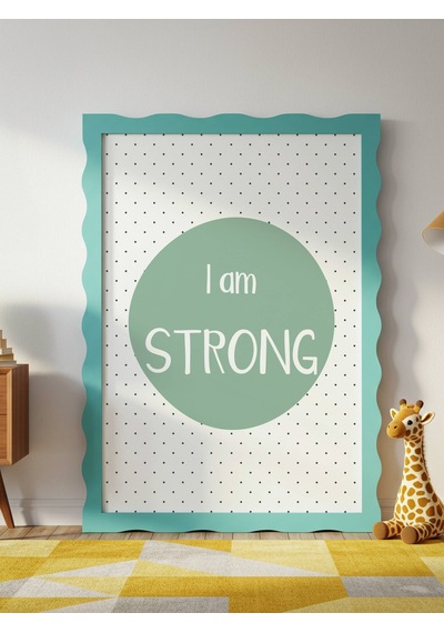 I Am Strong Dijital Baskı Poster Yeşil Çerçevesiz
