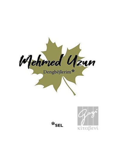 Dengbejlerim - Mehmed Uzun - Sel Yayıncılık