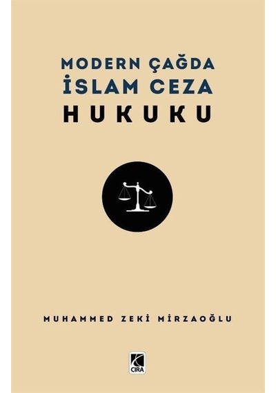 Modern Çağda İslam Ceza Hukuku / Muhammed Zeki Mirzaoğlu