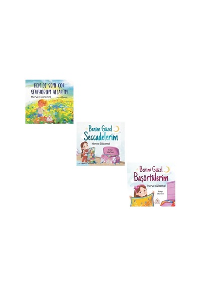 Merve Gülcemal Seti 3 Kitap Benim Güzel Seccadelerim + Ben De Seni Çok Seviyorum Allahım + Benim Güzel Başörtülerim