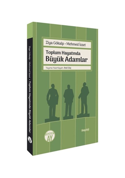 Toplum Hayatında Büyük Adamlar / Ziya Gökalp