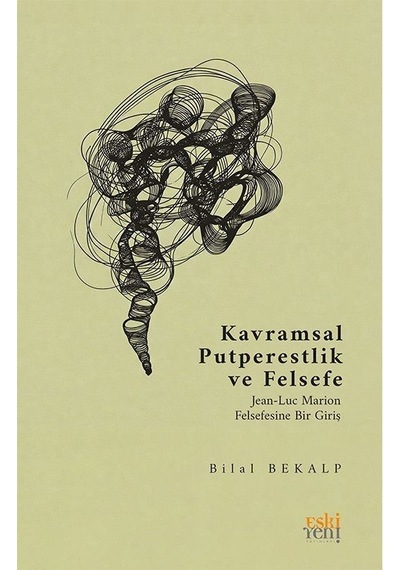 Kavramsal Putperestlik Ve Felsefe / Bilal Bekalp