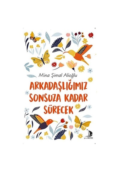 Arkadaşlığımız Sonsuza Kadar Sürecek - Mina Şimal Alioğlu - Genç Destek