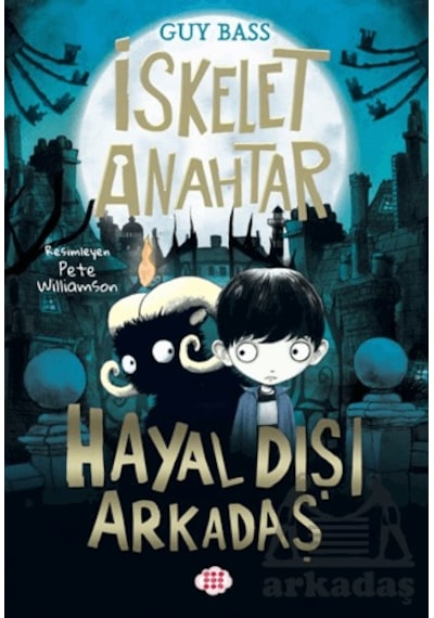 İskelet Anahtar 1 - Hayal Dışı Arkadaş Dokuz Çocuk