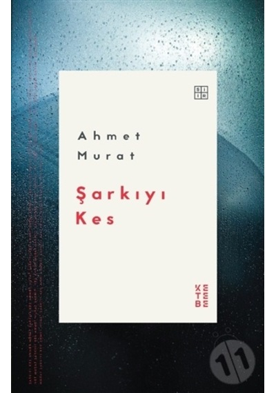 Şarkıyı Kes - Ahmet Murat - Ketebe