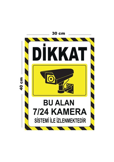 Metal Dikkat Bu Alan 7 24 Kamera Sistemi İle İzlenmektedir 30cm X 40cm A3 Büyüklüğünde Uyarı Levhası