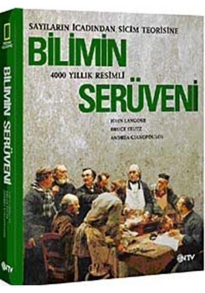 Bilimin Serüveni (4000 Yıllık Resimli)   -  Bruce Stutz   -   John Langone   -  NTV