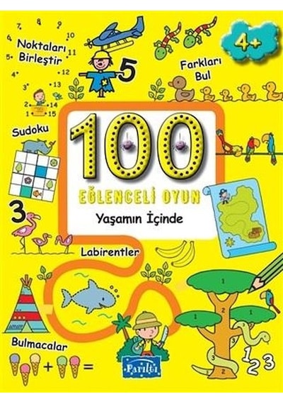 100 Eğlenceli Oyun - Yaşamın İçinde - Boyama- Parıltı Yayınları