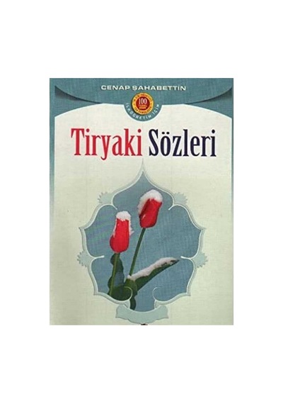 Tiryaki Sözleri İlköğretim Okulları İçin 100 Temel Eser - Cenab Şahabettin