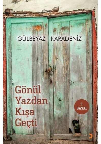 Gönül Yazdan Kışa Geçti / Gülbeyaz Karadeniz
