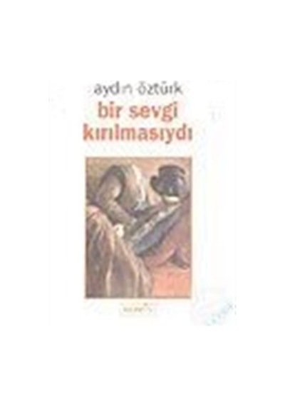 Bir Sevgi Kırılmasıydı- Berfin Yayınları