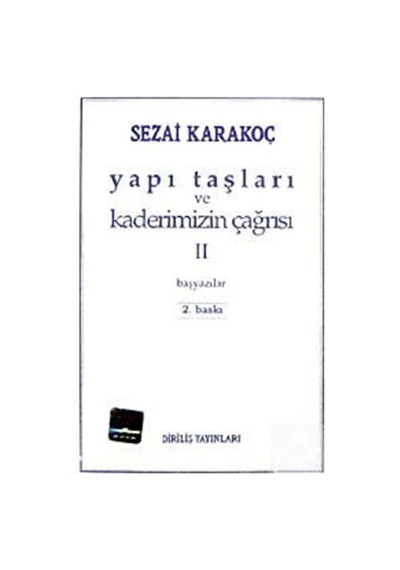 Yapı Taşları ve Kaderimizin Çağrısı 2  - Sezai Karakoç  - Diriliş Yayınları