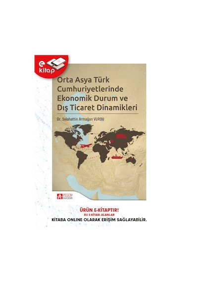 Orta Asya Türk Cumhuriyetlerinde Ekonomik Durum Ve Dış Ticaret Dinamikleri
