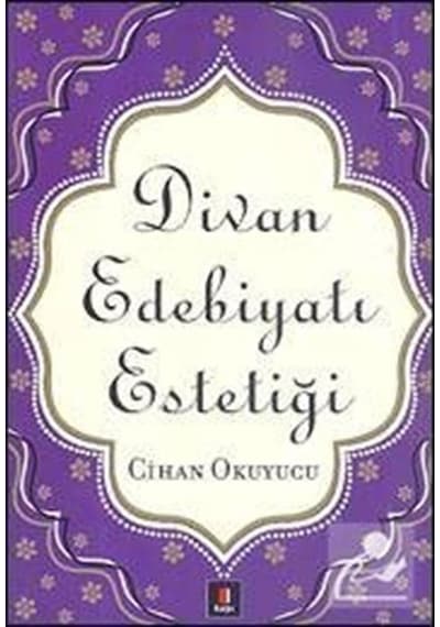 Divan Edebiyatı Estetiği - Cihan Okuyucu - Kapı Yayınları