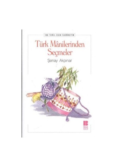 Türk Manilerinden  Seçmeler