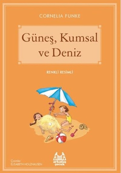 GüneşKumsal ve Deniz-Mavi Seri - Cornelia Funke - Arkadaş Yayıncılık
