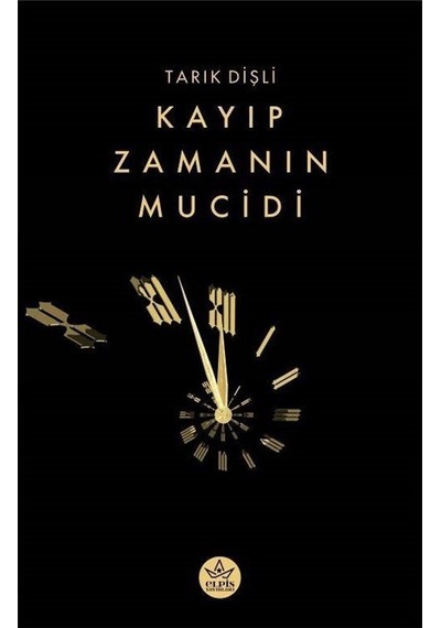 Kayıp Zamanın Mucidi / Tarık Dişli