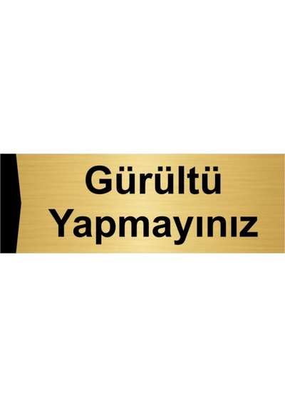 Gürültü Yapmayınız 5x20cm Altın Renk Metal Yönlendirme Levhası