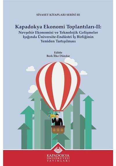 Kapadokya Ekonomi Toplantıları 2 - Siyaset Kitapları Serisi 3- Kapadokya Üniversitesi Yayınları