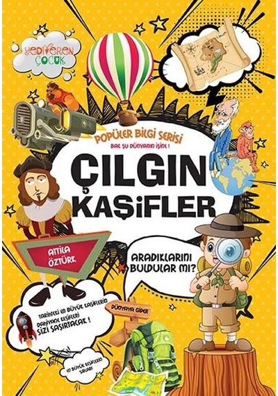 Çılgın Kaşifler-Popüler Bilgi Serisi - Attila Öztürk - Yediveren Çocuk