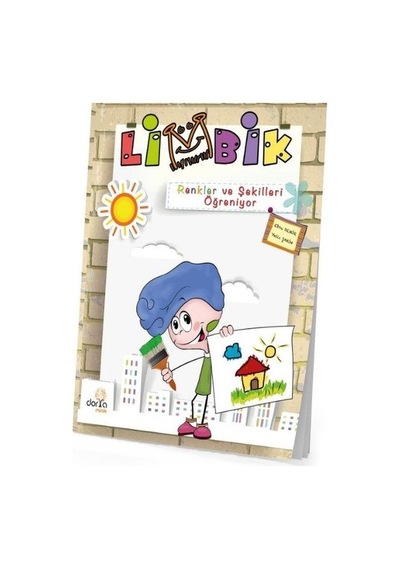 Limbik Renkler ve Şekilleri Öğreniyor-3 Yaş Grubu - Ebru Demir - Dorya Minik