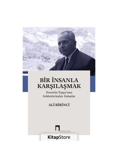 Bir Insanla Karşılaşmak / Ali Birinci