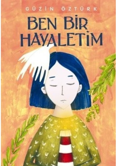 Ben Bir Hayaletim - Güzin Öztürk