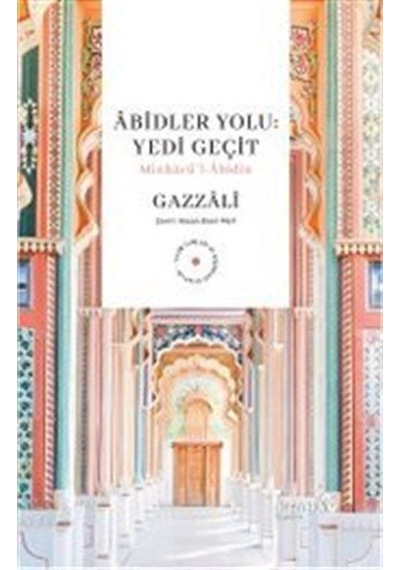 Âbidler Yolu / Ebu Hamid El-gazzali