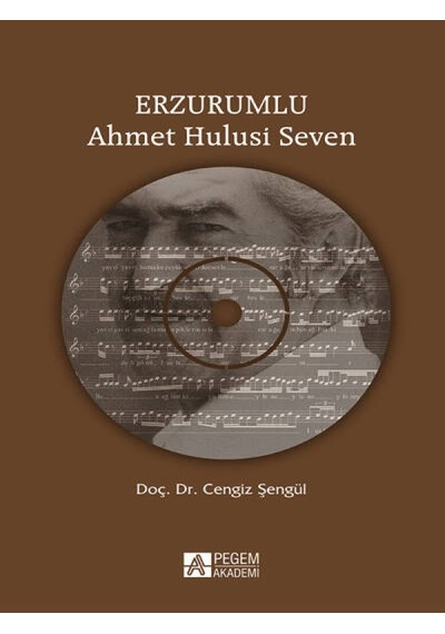 Pegem Akademi Yayıncılık - Erzurumlu Ahmet Hulusi Seven - CD`li