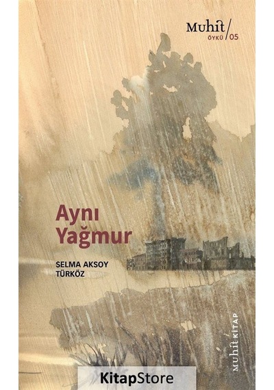 Aynı Yağmur - Selma Aksoy Türköz