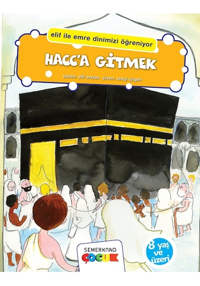 Hacc'a Gitmek  - Elif Arslan  - Semerkand Yayınları