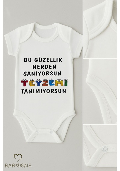 Babyden's Bu Güzellik Nereden Sanıyorsun Teyzemi Tanımıyorsun Yazılı Bebek Body Pamuklu Çıtçıtlı Kısa Kollu Beyaz