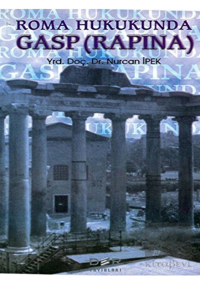 Roma Hukukunda Gasp (Rapına) - Nurcan İpek - Der Yayınları