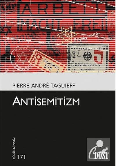 Antisemitizm - Pierre-Andre Taguieff - Dost Kitabevi